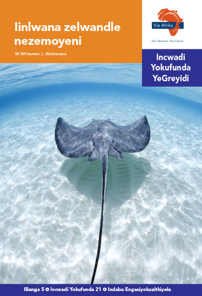 Via Afrika isiNdebele Home Language Intermediate Phase Graded Reader 21 Iinwlana zelwandle nezemoyeni