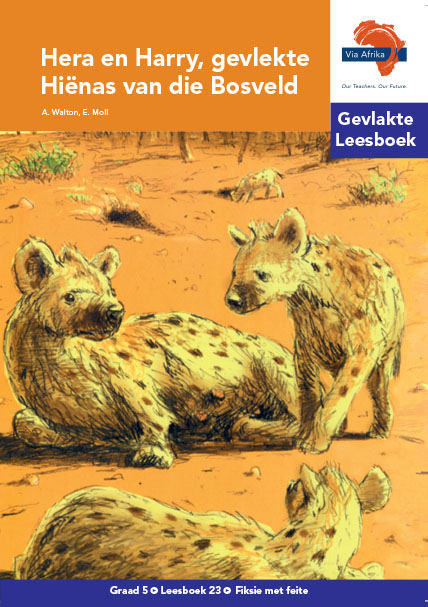 Via Afrika Intermediêre Fase Gevlakte Leesboek 23: Hera en Harry, gevlekte Hiënas van die Bosveld