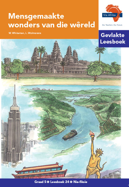 Via Afrika Intermediêre Fase Gevlakte Leesboek 24: Mensgemaakte wonders van die wêreld