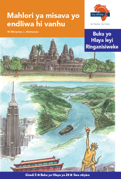 Via Afrika Xitsonga Home Language Intermediate Phase Graded Reader 24 Mahlori ya misava yo endliwa hi vanhu