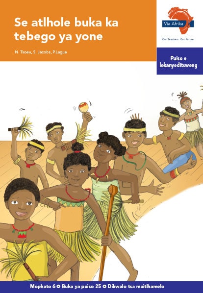 Via Afrika Setswana Home Language Intermediate Phase Graded Reader 25 Se atlhole buka ka tebego ya yone