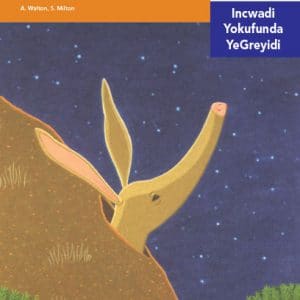 Via Afrika isiNdebele Home Language Intermediate Phase Graded Reader 26 Umhlaba oyaluzelako