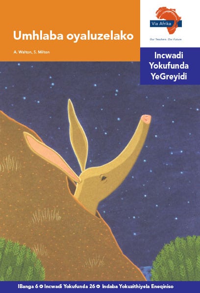 Via Afrika isiNdebele Home Language Intermediate Phase Graded Reader 26 Umhlaba oyaluzelako