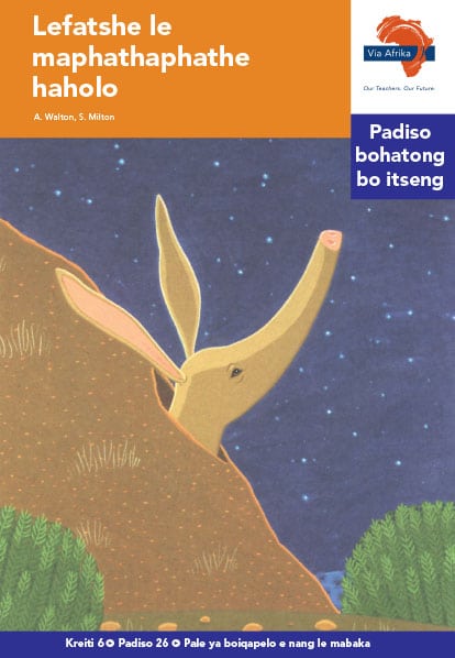 Via Afrika Sesotho Home Language Intermediate Phase Graded Reader 26 Lefatshe le maphathaphathe haholo