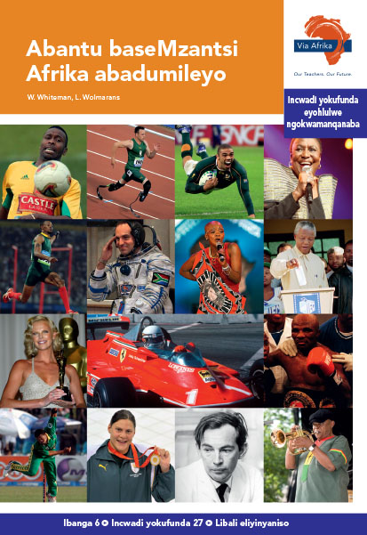 Via Afrika isiXhosa Home Language Intermediate Phase Graded Reader 27 Abantu baseMzantsi Afrika abadumileyo