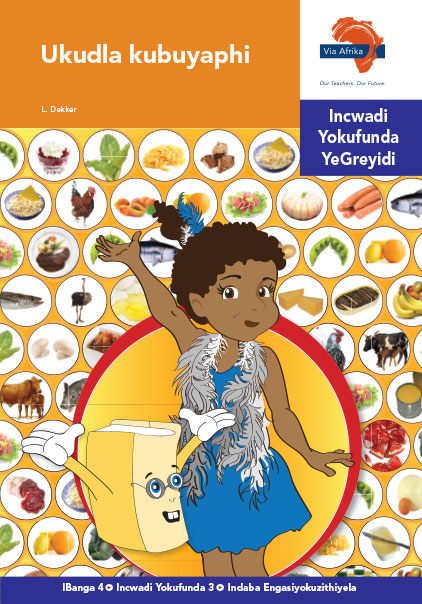 Via Afrika isiNdebele Home Language Intermediate Phase Graded Reader 3 Ukudla kubuyaphi