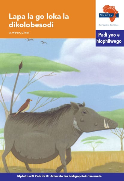 Via Afrika Sepedi Home Language Intermediate Phase Graded Reader 32 Lapa la go loka la dikolobesodi