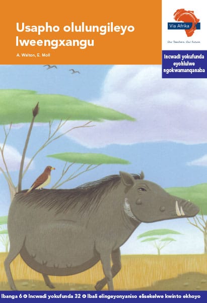 Via Afrika isiXhosa Home Language Intermediate Phase Graded Reader 32 Usapho olulungileyo lweengxangu