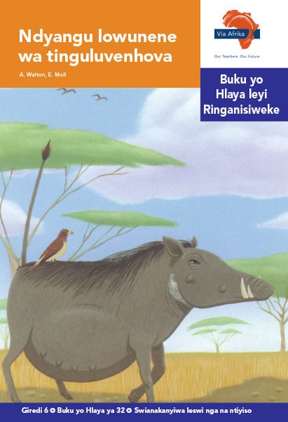 Via Afrika Xitsonga Home Language Intermediate Phase Graded Reader 32 Ndyangu lowunene wa tinguluvenhova