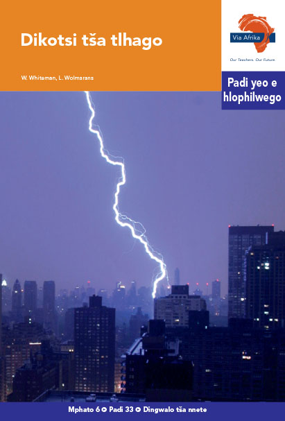 Via Afrika Sepedi Home Language Intermediate Phase Graded Reader 33 Dikotsi tša tlhago