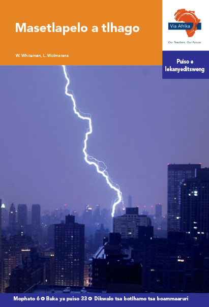 Via Afrika Setswana Home Language Intermediate Phase Graded Reader 33 Masetlapelo a tlhago