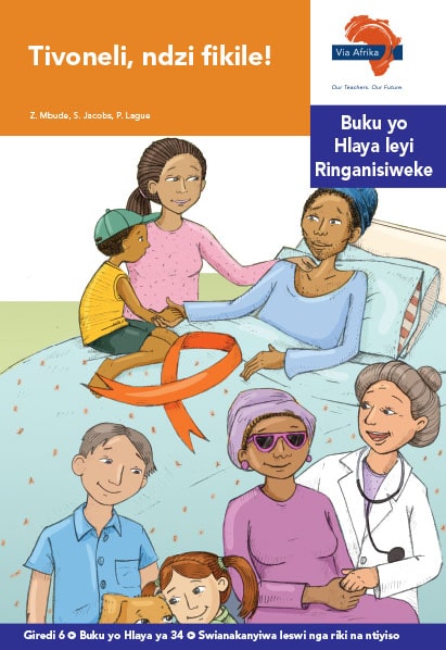 Via Afrika Xitsonga Home Language Intermediate Phase Graded Reader 34 Tivoneli, ndzi fi kile!