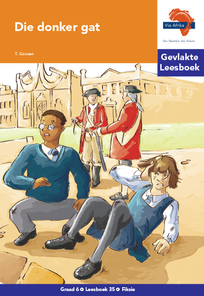 Via Afrika Intermediêre Fase Gevlakte Leesboek 35: Die donker gat