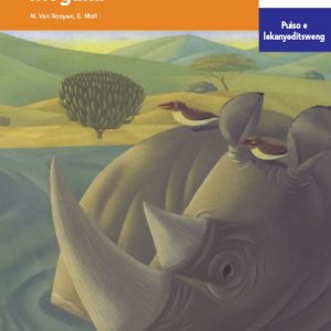 Via Afrika Setswana Home Language Intermediate Phase Graded Reader 4 Sebatlinyana wa Mogaka