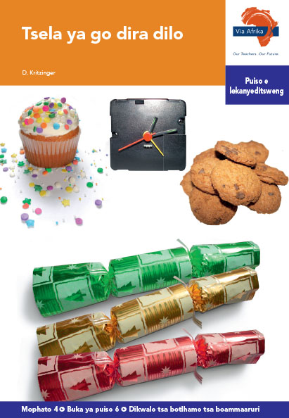 Via Afrika Setswana Home Language Intermediate Phase Graded Reader 6 Tsela ya go dira dilo