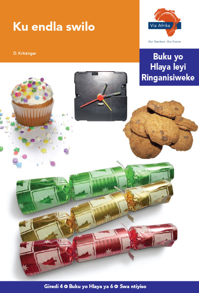 Via Afrika Xitsonga Home Language Intermediate Phase Graded Reader 6 Ku endla swilo