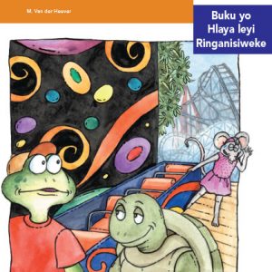 Via Afrika Xitsonga Home Language Intermediate Phase Graded Reader 7 Tshikani N’wachela