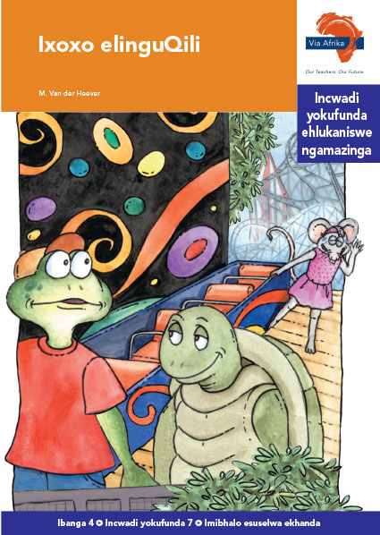 Via Afrika isiZulu Home Language Intermediate Phase Graded Reader 7 Ixoxo elinguQili