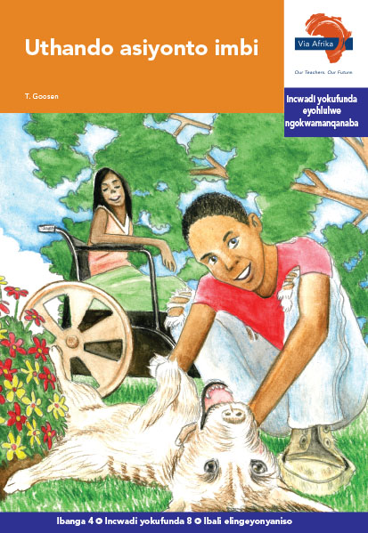 Via Afrika isiXhosa Home Language Intermediate Phase Graded Reader 8 Uthando asiyonto imbi