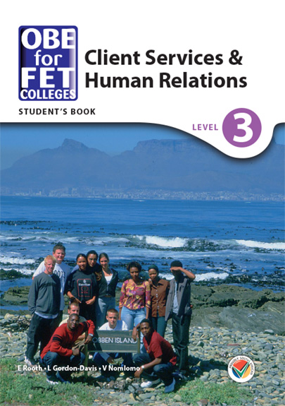 OBE for FET Colleges Client Services and Human Relations Level 3 Student’s Book