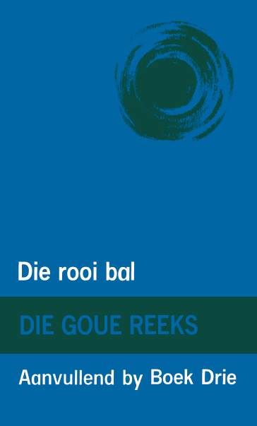 Goue Reeks Vlak 3: Die rooi bal (Aanvullende boek)