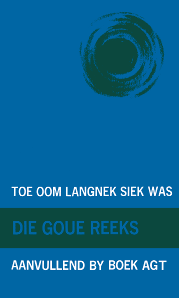 Goue Reeks Vlak 8: Toe Oom Langnek siek was (Aanvullende boek)