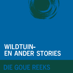 Goue Reeks Vlak 8: Wildtuin en ander stories