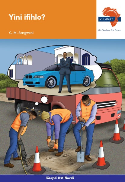 Via Afrika isiNdebele Home Language Grade 8 Novel: Yini ifihlo?