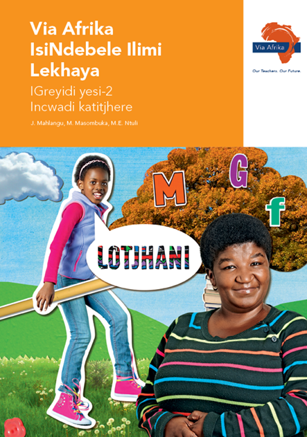 Via Afrika isiNdebele Home Language Grade 2 Teacher’s Guide