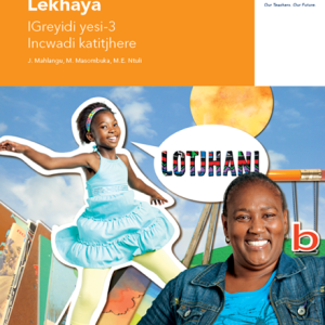 Via Afrika isiNdebele Home Language Grade 3 Teacher’s Guide