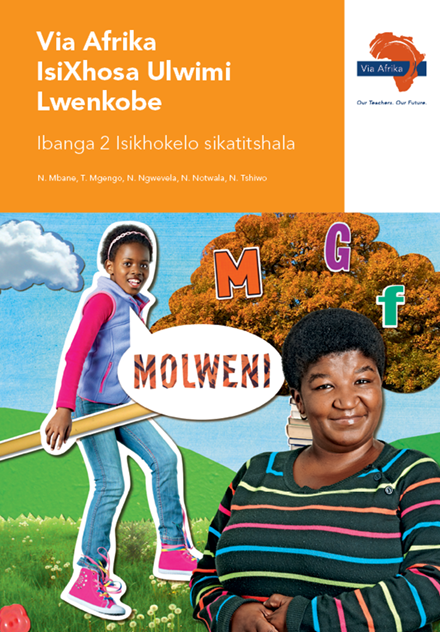 Via Afrika isiXhosa Home Language Grade 2 Teacher’s Guide
