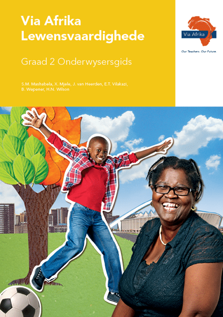 Via Afrika Lewensvaardighede Graad 2 Onderwysersgids