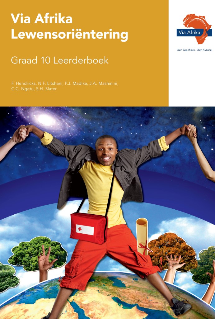 Via Afrika Lewensoriëntering Graad 10 Leerderboek