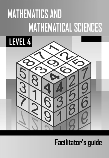 Mathematics and Mathematical Sciences Level 4 Facilitator's Guide