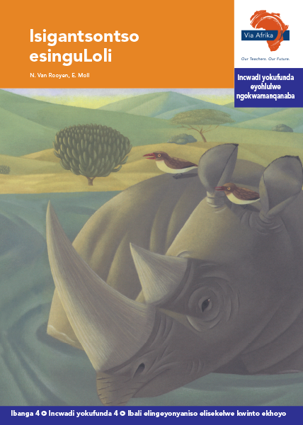 Via Afrika isiXhosa Home Language Intermediate Phase Graded Reader 4 Isigantsontso esinguLoli