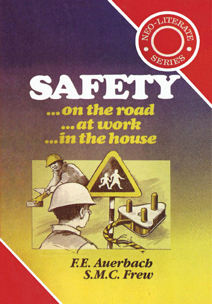 Safety on the road ... at work ... in the house