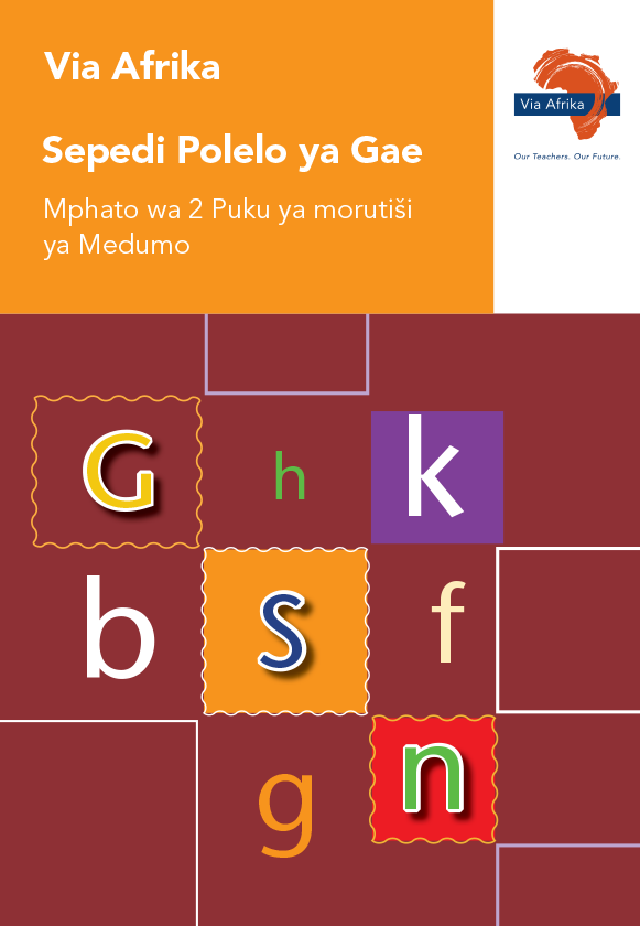 Via Afrika Sepedi Home Language Grade 2 Phonics Teacher’s Guide