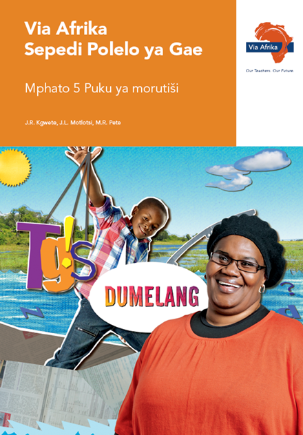 Via Afrika Sepedi Home Language Grade 5 Teacher’s Guide