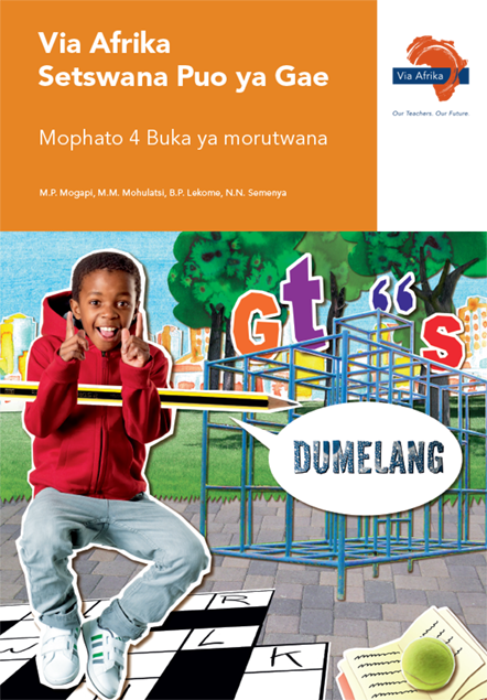 Via Afrika Setswana Home Language Grade 4 Learner’s Book