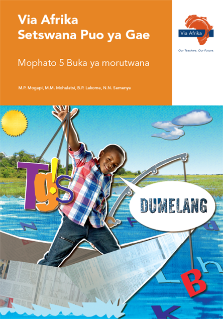 Via Afrika Setswana Home Language Grade 5 Learner’s Book