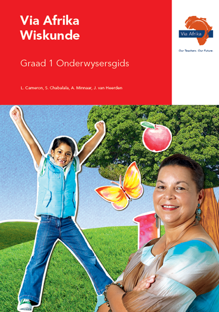 Via Afrika Wiskunde Graad 1 Onderwysersgids