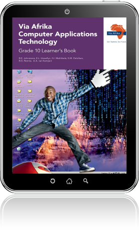 eBook (ePDF): Via Afrika Computer Applications Technology Grade 10 Learner's Book