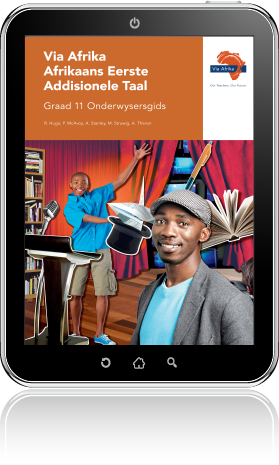 e-Boek (e-PDF): Via Afrika Afrikaans Eerste Addisionele Taal Graad 11 Onderwysersgids
