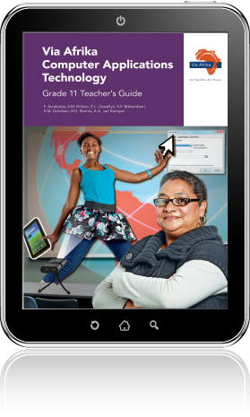 eBook (ePDF): Via Afrika Computer Applications Technology Grade 11 Teacher's Guide