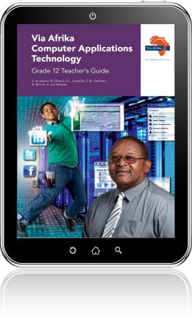 eBook (ePDF): Via Afrika Computer Applications Technology Grade 12 Teacher's Guide