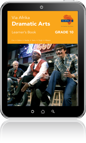 eBook (ePDF): Via Afrika Dramatic Arts Grade 10 Learner's Book