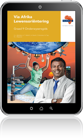 e-Boek (e-PDF): Via Afrika Lewensoriëntering Graad 9 Onderwysersgids