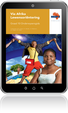 e-Boek (e-PDF): Via Afrika Lewensoriëntering Graad 10 Onderwysersgids