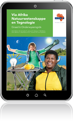 e-Boek (e-PDF): Via Afrika Natuurwetenskappe en Tegnologie Graad 6 Onderwysersgids