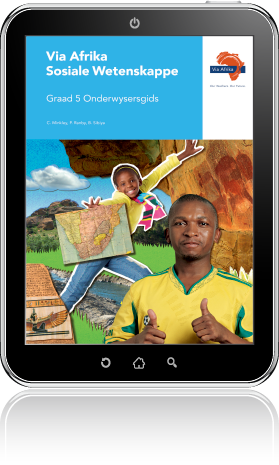 e-Boek (e-PDF): Via Afrika Sosiale Wetenskappe Graad 5 Onderwysersgids